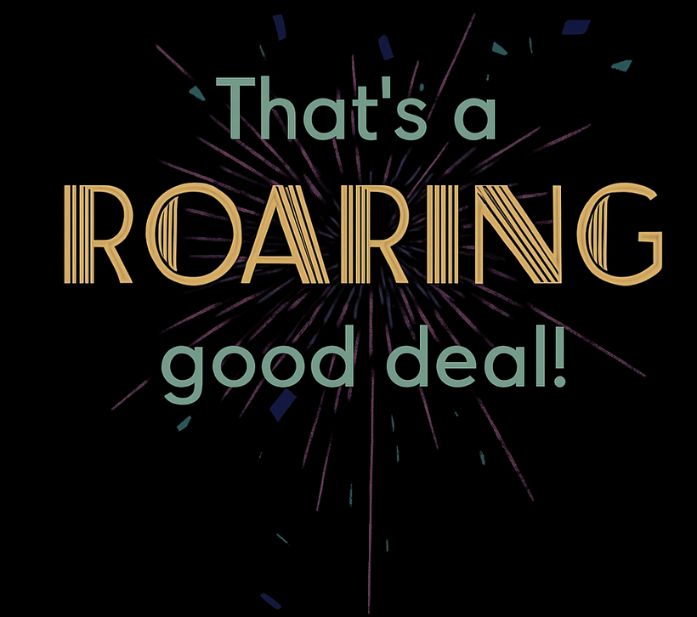 That's a ROARING good deal!